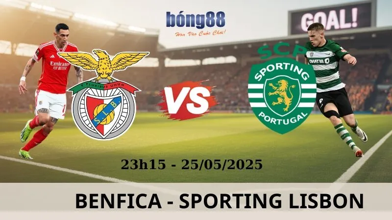 Nhận Định Kèo Nhà Cái - Benfica vs Sporting Lisbon 25/05/2025 Nhận Định Kèo Nhà Cái - Benfica vs Sporting Lisbon 25/05/2025
