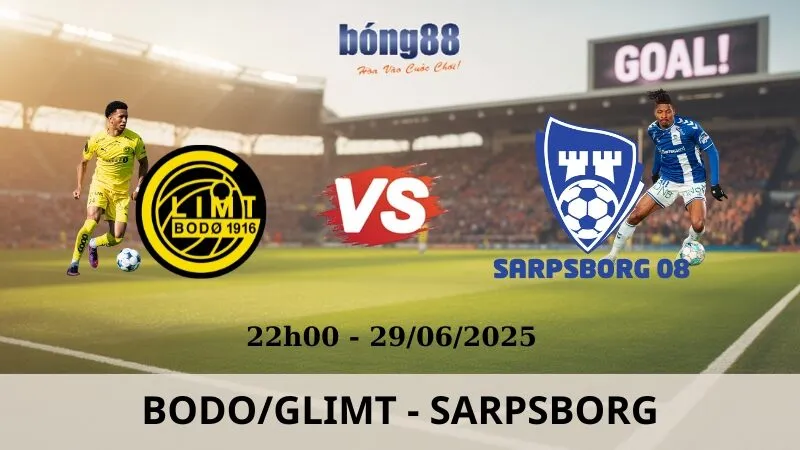 Nhận Định Bóng Đá - Bodo/Glimt vs Sarpsborg 29/06/2025 Nhận Định Bóng Đá - Bodo/Glimt vs Sarpsborg 29/06/2025