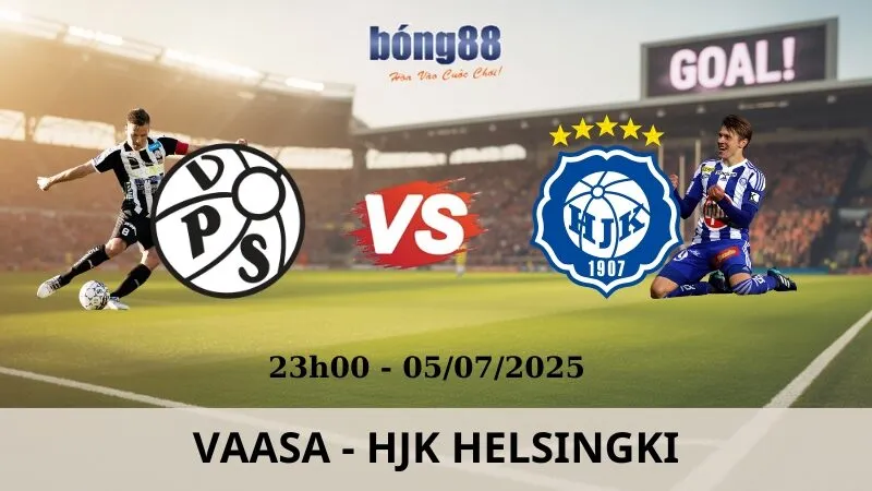Nhận Định Bóng Đá - Vaasa vs HJK Helsinki 05/07/2025 Nhận Định Bóng Đá - Vaasa vs HJK Helsinki 05/07/2025